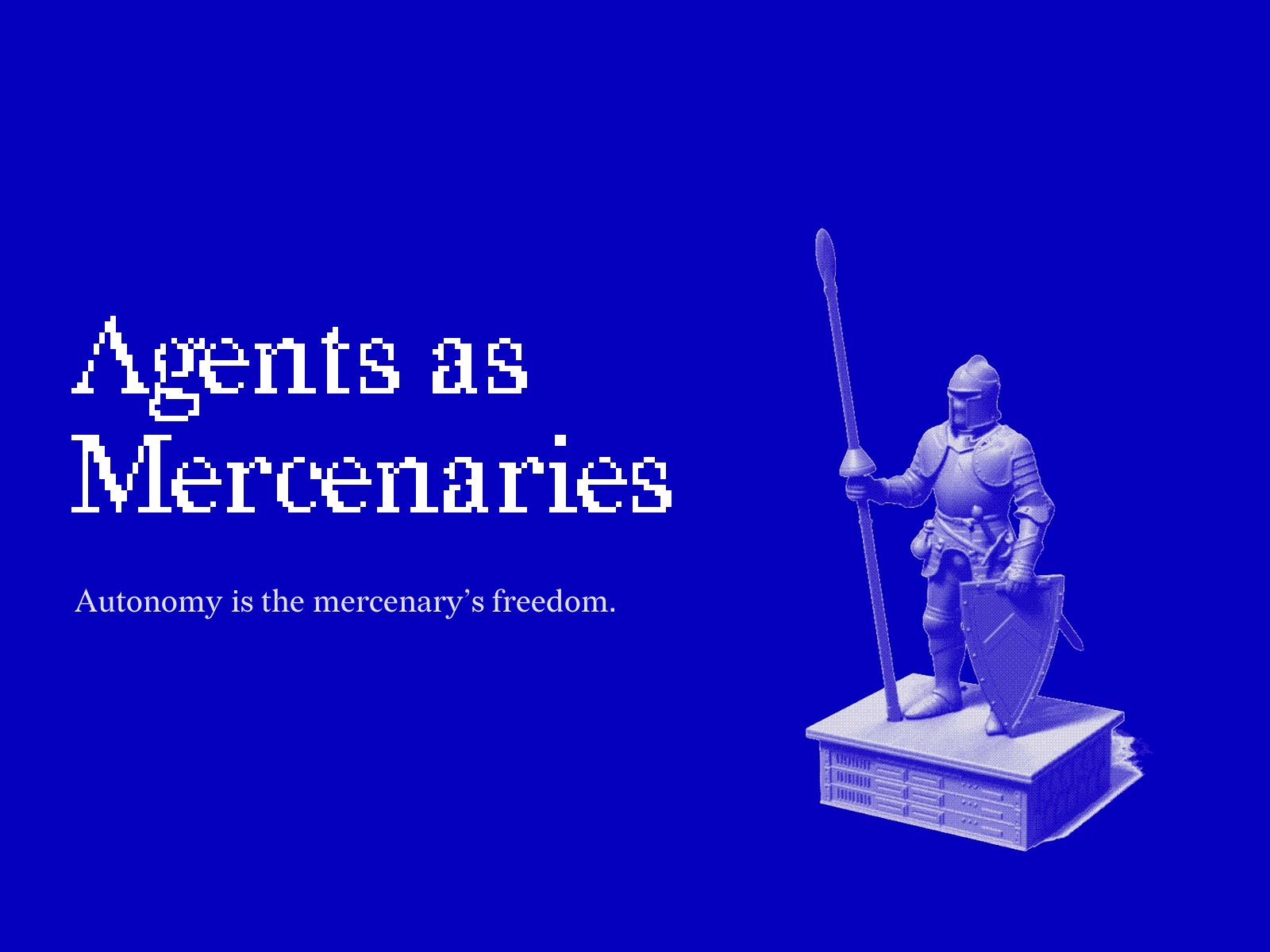From Artificial Adolescence to Agents as Mercenaries